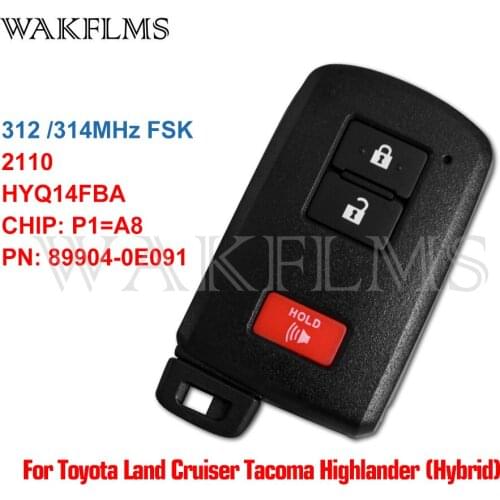 HYQ14FBA Keyless Smart Remote Car Key Fob 312 / 314MHz P1=A8 For Toyota LandCruiser Land Cruiser Tacoma Highlander 899040E091