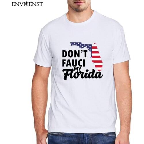 Don't Fauci My Florida 2024 Patriotic T Shirt Vintage Tees 100 Cotton Florida 2024 Graphic Shirts Mens Clothing Harajuku Tops