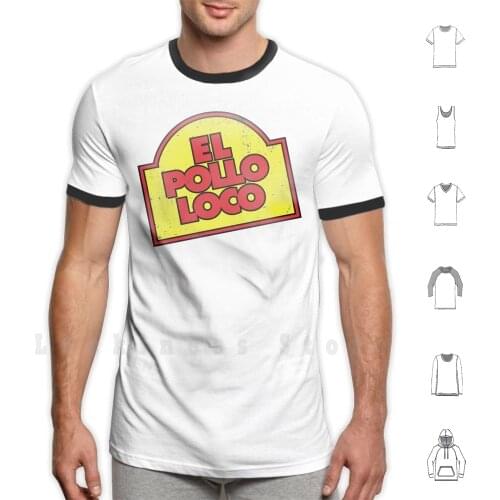 El Pollo Loco ( 90s Throwback ) T Shirt 6xl Cotton Cool Tee Chicken Crazy Pollo Loco Mexican Spanish Hispanic Los Angeles