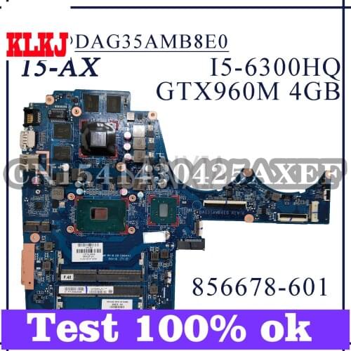 KLKJ DAG35AMB8E0 Laptop Motherboard For HP OMEN 15-AX Original Mainboard I5-6300HQ GTX960M-4GB/2GB 856678-601