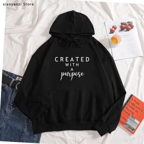 Created With a Purpose Print Women hoodies Cotton Casual Funny sweatshirts For Lady pullovers Hipster sportswear tops-705