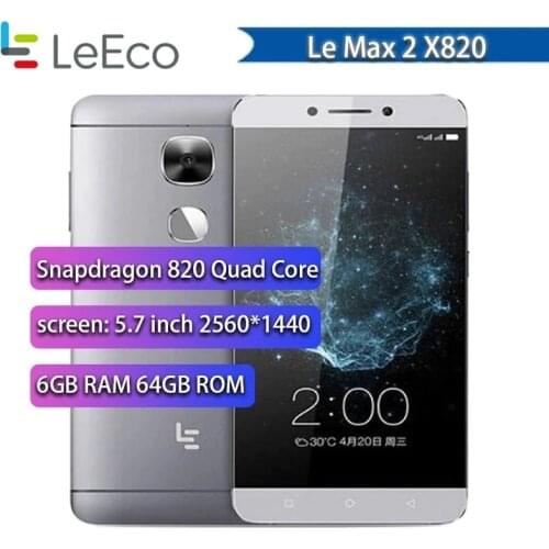 Original New Letv LeEco Le Max 2 X820 4G LTE SmartPhone 5.7" 4GB 32GB Snapdragon 820 Quad Core 2560x1440 21MP Fingerprint Google