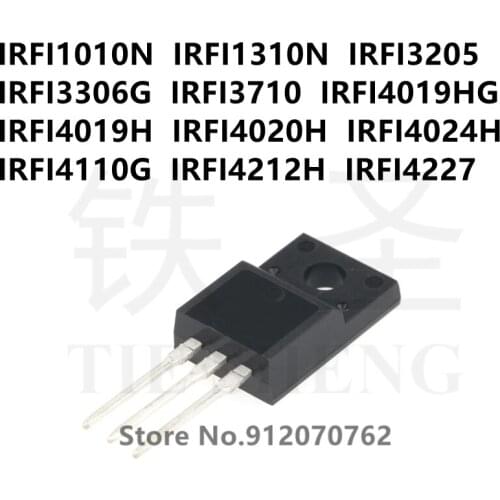 10PCS/LOT IRFI1010N IRFI1310N IRFI3205 IRFI3306G IRFI3710 IRFI4019HG IRFI4019H IRFI4020H IRFI4024H IRFI4110G IRFI4212H IRFI4227