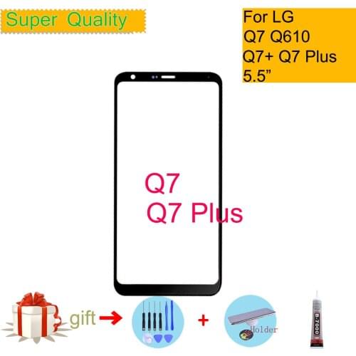 For LG Q7 Q7+ 2018 Q7 Plus Q610 LMQ610 Q610TA Touch Screen Front Glass Panel Front Outer Glass Lens For LG Q7 LCD Glass