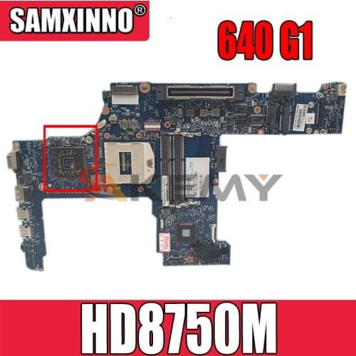 For HP 640 G1 650 G1 Laptop motherboard 744010-001 6050A2566402-MB-A04 PGA947 GPU HD 8750M 100% test work