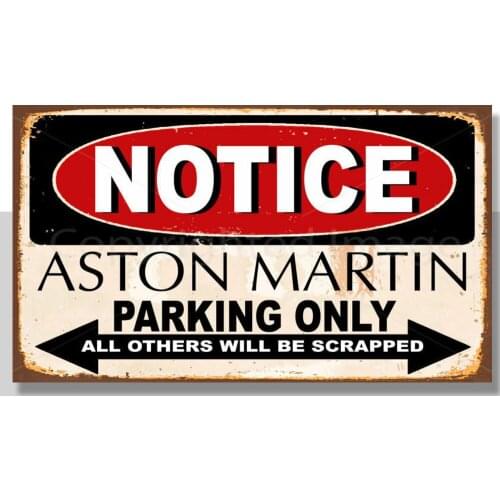 NOTICE ASTON MARTIN PARKING METAL TIN SIGN POSTER WALL PLAQUE