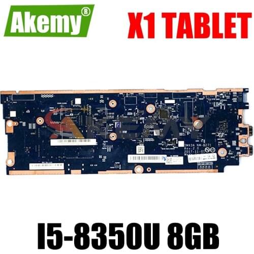 Akemy For Lenovo ThinkPad X1 Tablet Evo motherboard SR3LA I5-8350U CPU UHD 620 8G RAM 01AW888 DMX3A NM-B271