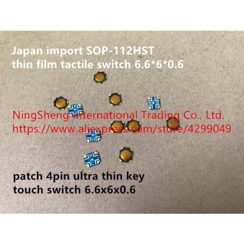 Original new 100% SOP-112HST thin film tactile switch 6.6*6*0.6 patch 4pin ultra thin key touch switch 6.6x6x0.6