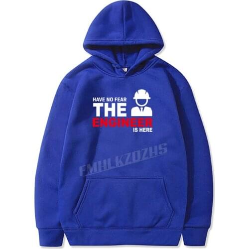 2021 Spring Autumn Fashion Have no Fear The Engineer is here Hoodies Men Engineer Men and Women Sweatshirt Hoody Tops