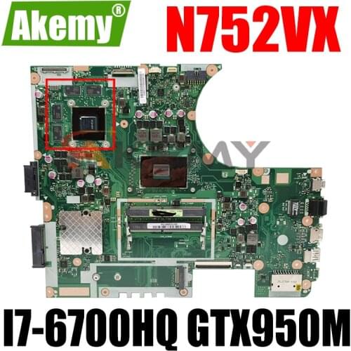 N752VX MB._0M/I7-6700HQ/AS GTX950M N16P-GT-A2 Mainboard REV 2.0 For Asus N752V N752VX Laptop Motherboard DDR4 RAM 100% Tested