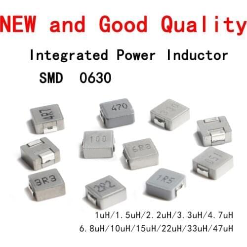 10pcs/Lot 0630 SMD Integrated Power Inductor 1UH 2.2UH 3.3UH 4.7UH 6.8UH 10UH 15UH 47UH New and Good Quality