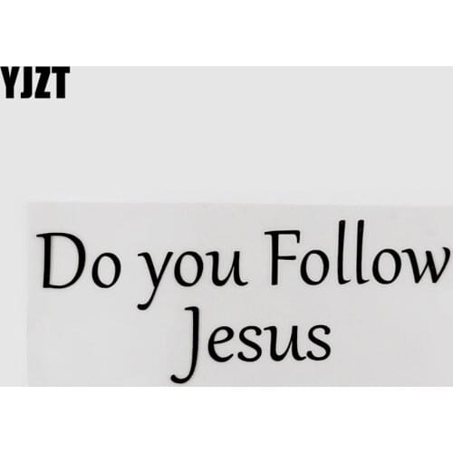 YJZT 15.3CM*6.1CM Do you Follow Jesus Vinyl Car Sticker Funny And Humorous Words 13D-0025