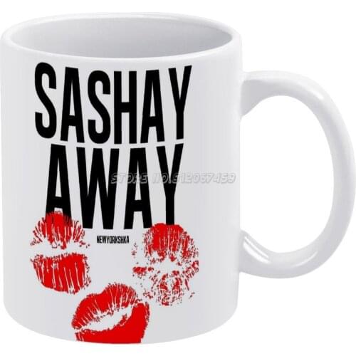 Sashay Away White Coffee Mugs Ceramic Personalized Mugs 11 Oz White Mug Tea Milk Cup Drinkware Travel Mug Sashay Drag Rupaul Kis