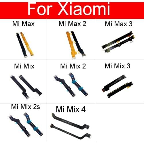 Mainboard LCD Flex Cable For Xiaomi Mi Max Mix 2 2S 3 Main Board Motherboard Flex Ribbon Cable Phone Replacement Repair Parts