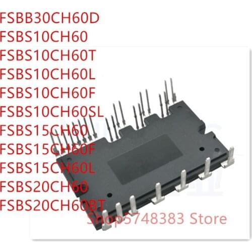 1PCS FSBB30CH60D FSBS10CH60 FSBS10CH60T FSBS10CH60L FSBS10CH60F FSBS10CH60SL FSBS15CH60 FSBS15CH60F FSBS15CH60L FSBS20CH60