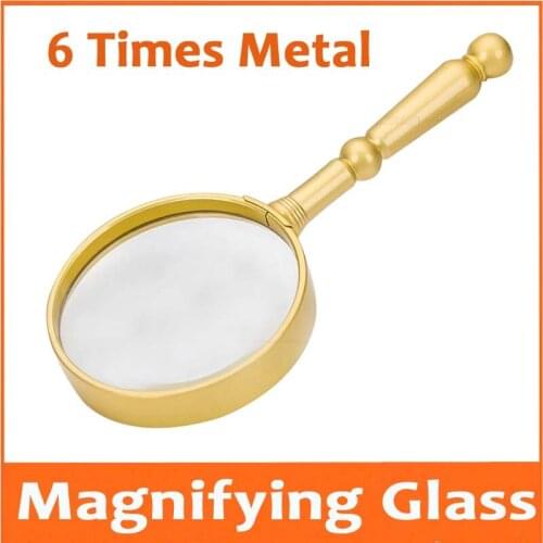 6X Handheld Metal Golden Reading Magnifier 6 times magnifying glass Insects observation Phone Repair for old Man or children