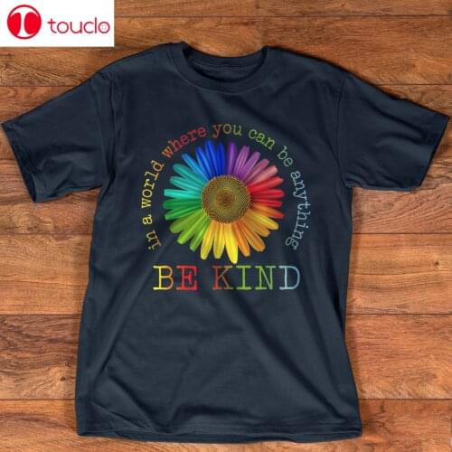 Unity Day - In A World Where You Can Be Anything Be Kind T-Shirt Unisex Women Men Tee Shirt