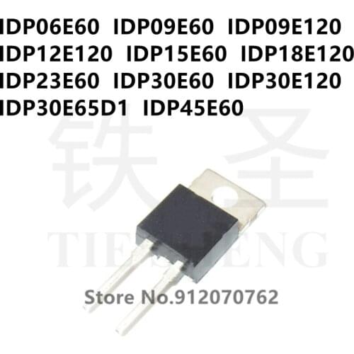10PCS IDP06E60 IDP09E60 IDP09E120 IDP12E120 IDP15E60 IDP18E120 IDP23E60 IDP30E60 IDP30E120 IDP30E65D1 IDP45E60 TO-220-2