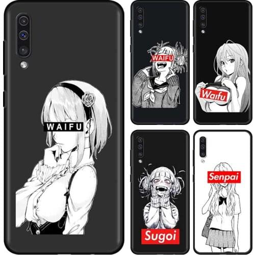 Sugoi Senpai Waifu For Samsung Galaxy A50 A70 A10 A20E A30 A40 A20S A10S 10E A80 A90 5G A60 A70S Cell Phone Black Soft Case