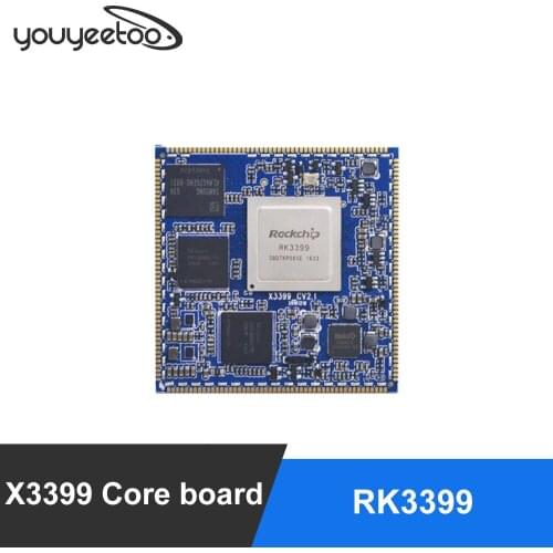X3399 Core board RK3399 6-Core 64-bit High-Performance Platformfor AR VR Android 6.0 ubuntu 16.04