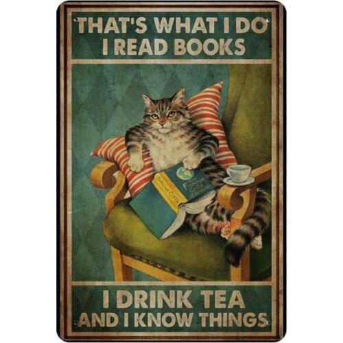 Vintage Poster Metal Sign Cat Thats What I Do I Read Book I Drink Tea and I Know Thing Poster Poster Vintage Looking Reproductio