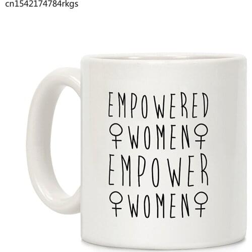 Empowered Women Empower Women White 11 Ounce Ceramic Coffee Mug