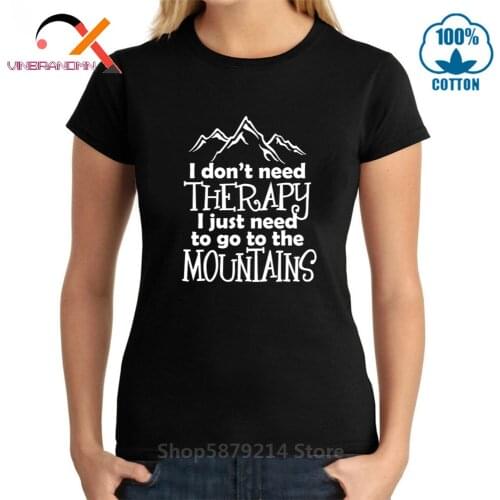 Newest Mountain Adventure T-shirt woman I dont need therapy i just need to go to the mountains tees shirt Aerobic Cycling Tshirt