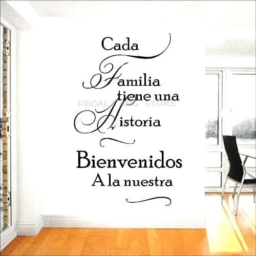 Spanish Home Quotes Wall Decal Cada Familia Tiene Una Historia WELCOME to Ours Vinyl Wall Stickers Home Decor Living Room 1009