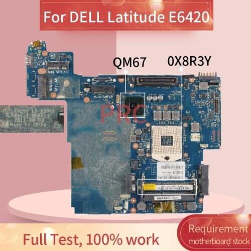 CN-0X8R3Y 0X8R3Y Laptop motherboard For DELL Latitude E6420 Notebook Mainboard LA-6591P QM67 DDR3