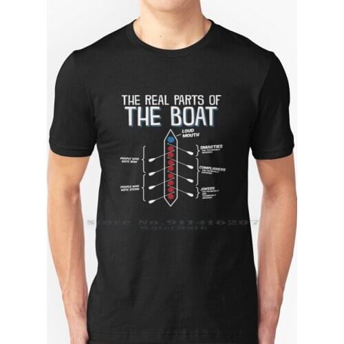The Real Parts Of The Boat - Funny Rowing T T Shirt 100% Pure Cotton Designs College Humorous Passion When Here Grandparent
