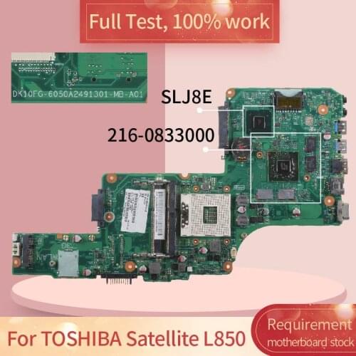 For TOSHIBA Satellite L850 6050A2491301-MB-A02 216-0833000 SLJ8E notebook motherboard Mainboard full test 100% work