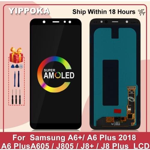 Super AMOLED For Samsung Galaxy A6 Plus 2018 LCD A605 A605F A605FN LCD Display Touch screen Assembly For Samsung A605 Display