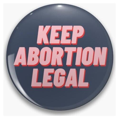 Keep Abortion Legal Soft Button Pin Cute Clothes Women Cartoon Jewelry Collar Badge Fashion Decor Hat Gift Lapel Pin Creative