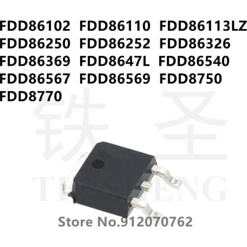 10PCS FDD86102 FDD86110 FDD86113LZ FDD86250 FDD86252 FDD86326 FDD86369 FDD8647L FDD86540 FDD86567 FDD86569 FDD8750 FDD8770 TO252