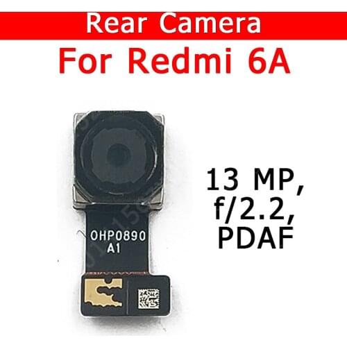 Original Rear Camera For Xiaomi Redmi 6A Redmi6A 6 A Back Main Big Camera Module Flex Cable Replacement Spare Parts