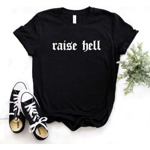 Raise hell Print Women Tshirts Cotton Casual Funny t Shirt For Lady Top Tee Hipster 6 Color Drop Ship NA-783