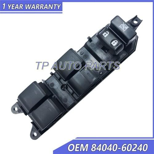 Auto Window Main Switch OEM 84040-60240 84040-33080 84040-0P020 8404060240 8404033080 840400P020 Compatible With Toyota
