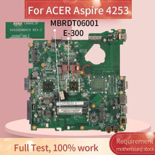 MBRDT06001 Laptop motherboard For ACER Aspire 4253 E-300 Notebook Mainboard DA0ZQEMB6C DDR3