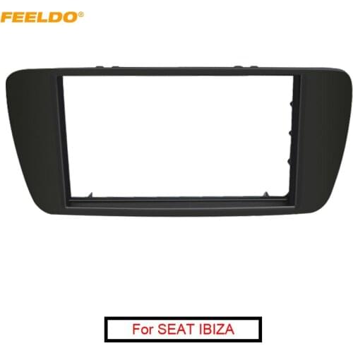 FEELDO Car 2DIN Refitting CD DVD Radio Fascia Frame for SEAT IBIZA Stereo Dash Face Plate Frame Panel Mount Kit #FD5227