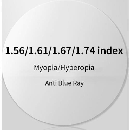 1.56 1.61 1.67 1.74 Index Resin Prescription Lens Anti Blue Light Blocking Glasses Lens Myopia Hyperopia Presbyopia Lenses UV
