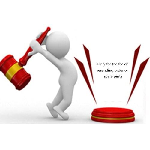 Fee for resending order or resending spare parts, or fee as we discussd for special use