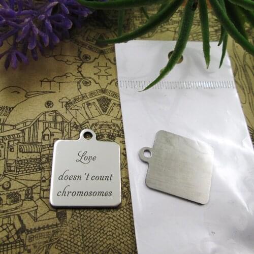 20pcs--"Love Doesn't Count Chromosomes"stainless steel charms 5 styles for choosing DIY Charms for necklace bracelets