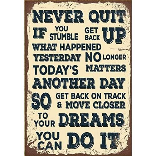 Vintage Retro Style Never Quit Inspirational Metal Sign Tin 20x30 cm Retro Wall Decor