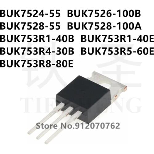 10PCS/LOT BUK7524-55 BUK7526-100B BUK7528-55 BUK7528-100A BUK753R1-40B BUK753R1-40E BUK753R4-30B BUK753R5-60E BUK753R8-80E TO220