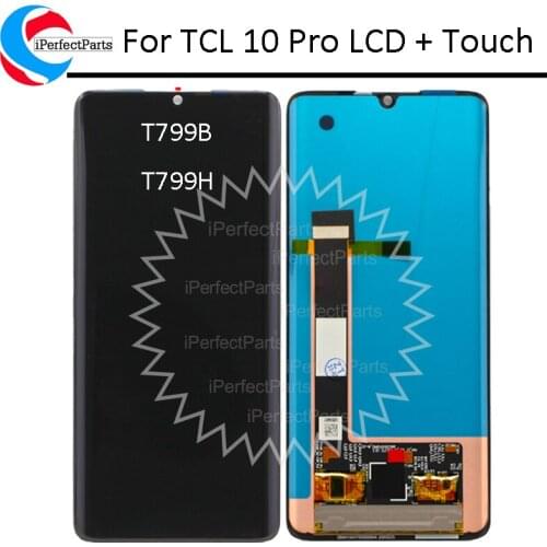Original AMOLED 6.47'' For TCL 10 Pro LCD T799B T799H Display Touch Panel Screen Digitizer Assembly For TCL 10Pro LCD