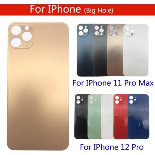 High Quality Big Hole Back Glass Battery Cover For Iphone 12 11 Pro Max Big Hole Rear Door Housing Cover