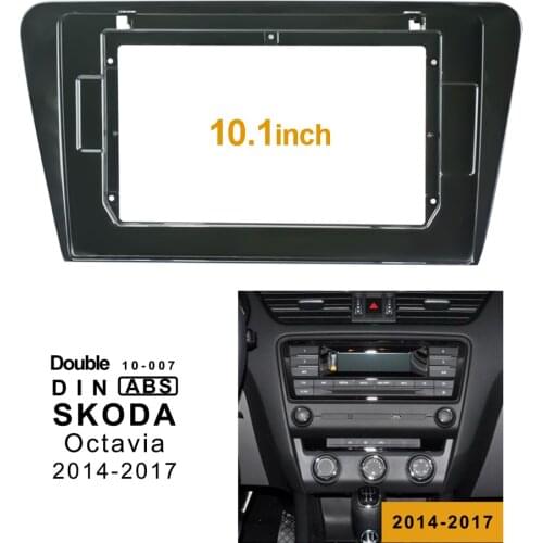 2Din Car DVD Frame Audio Fitting Adaptor Dash Trim Facia Panel 10.1inch For SKODA Octavia 2014-2017 Double Din Radio Player