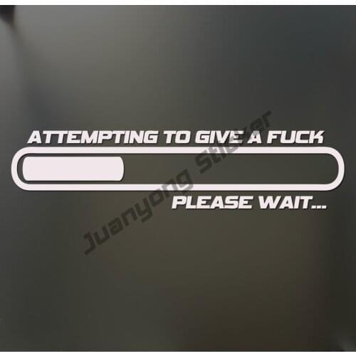 Attempting To Give A F*c Please Wait Sticker Funny for Bumper Camper Low Car Window JDM Refit New Creative Decals PVC15x3cm