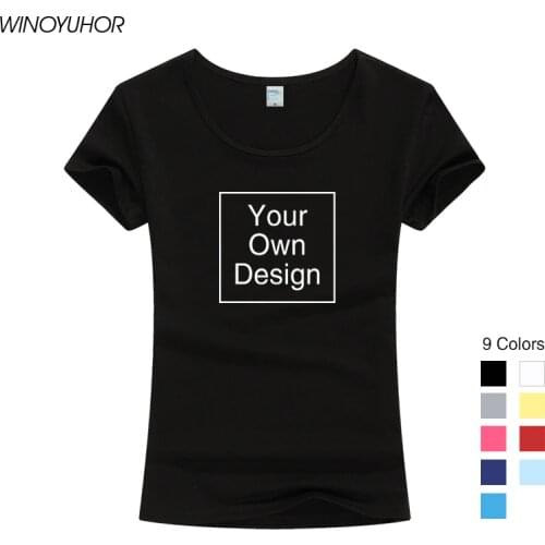 Customized Print Tee Shirt Femme Your Own Design DIY Logo/Picture Custom Women T-Shirt Birthday Gift T Shirt For Lady Girl