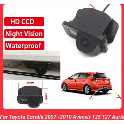 CCD Full HD car rear view Back Up Reverse parking camera waterproof For Toyota Corolla 2007 2008 2009 2010 Avensis T25 T27 Auris